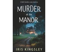 Murder at the Manor: A Beth Sanders Cozy Mystery (Windy Hollow Mysteries)