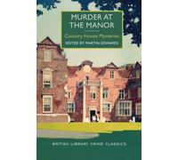 Murder at the Manor (British Library Crime Classics: Country House Mysteries)