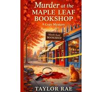 Murder at the Maple Leaf Bookshop: A Small Town Cozy Mystery (Maple Hollow Mysteries)