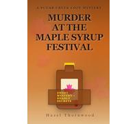 Murder at the Maple Syrup Festival: A Sugar Creek Cozy Mystery