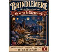 Murder at the Midsummer Fête: A Large-Print Cozy Murder Mystery Word Search Puzzle Book for Adults - 100 Whodunit Cases: Find the Words, Catch the Killer (The Brindlemere Mysteries)