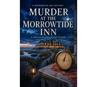 Murder at the Morrowtide Inn: A Later-in-Life Coastal Cozy Mystery (Morrowtide Bay Mysteries)