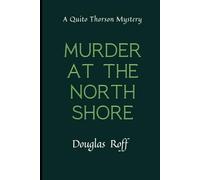 Murder At The North Shore: A Quito Thorson Mystery (Quito Thorson Mystery Series)