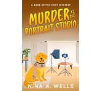 Murder at the Portrait Studio: A Small Town Cozy Murder Mystery (A Barb Stitch Cozy Mystery)