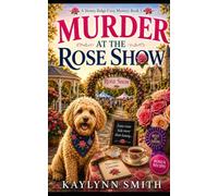 Murder at the Rose Show (The Stoney Ridge Cozy Mystery Series)