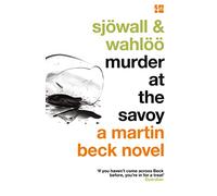murder at the savoy a martin beck novel.: An Acclaimed Scandinavian Crime Novel Featuring Detective Martin Beck: Book 6 (The Martin Beck series)