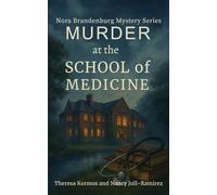 Murder at the School of Medicine: A Nora Brandenburg Mystery Series