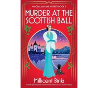 Murder at the Scottish Ball: A totally gripping and unputdownable historical cozy murder mystery: 3 (An Opal Laplume Mystery)