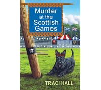 Murder at the Scottish Games: 7 (A Scottish Shire Mystery)