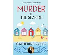 Murder at the Seaside: A 1920s Cozy Mystery (A Tommy & Evelyn Christie Mystery)