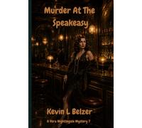 Murder At The Speakeasy: A Vera Nightingale Mystery 7