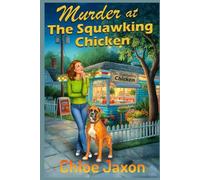 Murder At The Squawking Chicken: Magnolia Ridge Series