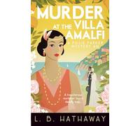 Murder at the Villa Amalfi: A twisty and utterly addictive 1920s mystery (The Posie Parker Mystery Series)