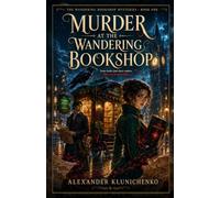 Murder at the Wandering Bookshop: 1 (The Wandering Bookshop Mysteries)