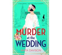 Murder at the Wedding: A cosy mystery full of twists from Anita Davison (Miss Merrill and Aunt Violet Mysteries, 5)