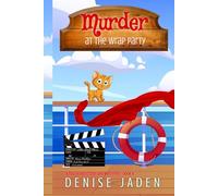 Murder at the Wrap Party: Olivia Ocean Cruise Ship Mysteries (Book 4 - Large Print Edition)