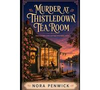 Murder at Thistledown Tea Room: A Thistledown Cove Cottage Mystery