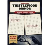 Murder at Thistlewood Manor: A Cozy Murder Mystery Word Search - 96 Large Print Puzzles, 13 Suspects, 12 Hidden Clues and One Killer to Find