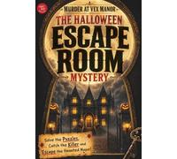 Murder at Vex Manor - The Halloween Escape Room Mystery: Solve the Puzzles, Catch the Killer and Escape the Haunted Manor! (Escape Room Puzzle Books)