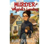 Murder at Whydah's Landing: A gripping small-town mystery of family secrets and a legend that won't stay buried (An Abby St. James Cozy Mystery)