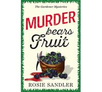 Murder Bears Fruit: The BRAND NEW addictive British cozy crime mystery for 2025!