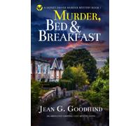 MURDER, BED & BREAKFAST an absolutely gripping cozy mystery novel (Honey Driver Murder Mysteries)