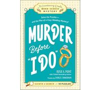 Murder Before "I Do": Book 3 : Solve the Puzzles-and the Plot of a Cozy Wedding Mystery! (A Cranberry Creek Word Search Mystery)