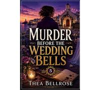 Murder Before the Wedding Bells: A Senior Sleuth Cozy Mystery Featuring Hidden Fortunes, Family Secrets, and Murder (The Lantern Point Murder Circle)