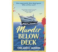Murder Below Deck: The gripping new cosy crime murder mystery from a Masterchef semi-finalist. (A chef Paul Delamare Mystery, 2)