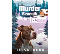 Murder Beneath the Ice: A Maggie Wright Cozy Mystery: 8 (A Maggie Wright Cozy Mystery Series)