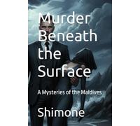 Murder Beneath the Surface: A Mysteries of the Maldives (Gaffney Murder Mysteries)