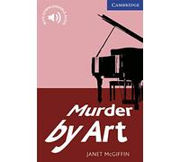 Murder by Art. Level 5 Upper Intermediate. B2. Cambridge English Readers.