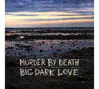 Murder By Death - Big Dark Love [Vinilo]