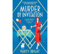 Murder by Invitation: A totally addictive historical cozy mystery: 15 (A Lady Eleanor Swift Mystery)