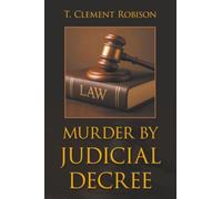 MURDER BY JUDICIAL DECREE