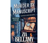 Murder by Manuscript - Deutsche Ausgabe: 4 (Tarot & Tea Leaves Mysteries - German Edition)