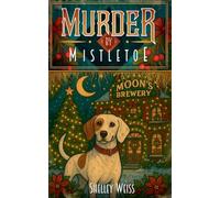 Murder by Mistletoe: 11 (Moon's Landing Cozy Mysteries)