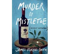 Murder By Mistletoe (and Blunt Instrument): 1 (A Martin Moretti Mystery)
