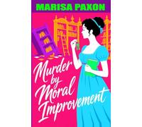 Murder by Moral Improvement: A Historical Cozy Mystery in a London Ladies’ Library