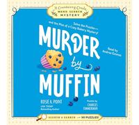 Murder by Muffin: Book 2: Solve the Puzzles--And the Plot of a Cozy Bakery Mystery! (Cranberry Creek Word Search Mysteries)