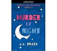 Murder by Night: 3 (Serenity Bay Mysteries)