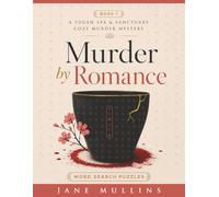 Murder by Romance: A Yugen Spa and Sanctuary Cozy Murder Mystery