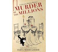 Murder by the Millions: 2 (A Literary Dining Mystery)