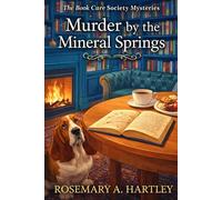 Murder by the Mineral Springs: A Book Cure Society Mystery (The Book Cure Society Cozy Mysteries)