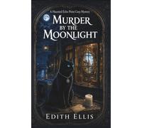 Murder by the Moonlight: A Haunted Echo Point Cozy Mystery