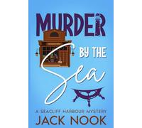 Murder By The Sea: A Seacliff Harbour Mystery (Seacliff Harbour Cozy Mysteries)