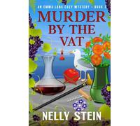 Murder By The Vat: An engaging small town cozy murder mystery steeped in betrayal (An Emma Lang Cozy Mystery Collection)