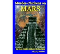 Murder Chickens on Mars: and other Curious and Exotic Speculations (Alternate Realities)