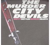 Murder City Devils - EMPTY BOTTLES, BROKE