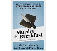 Murder for Breakfast: A Cozy Murder Mystery Word Search Puzzle Book - Read the Story, Solve 50 Puzzles, and Catch the Killer Yourself (Oakford Springs Murder Mysteries)